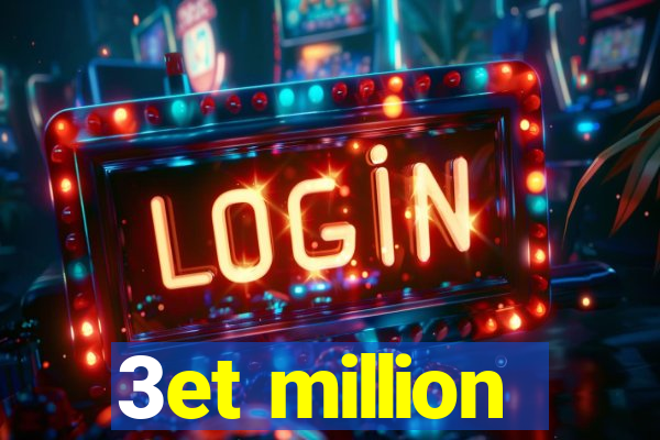 3et million